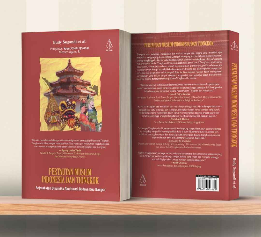 Buku Pertautan Muslim Indonesia dan Tiongkok – Sejarah dan Dinamika Akulturasi Dua Bangsa