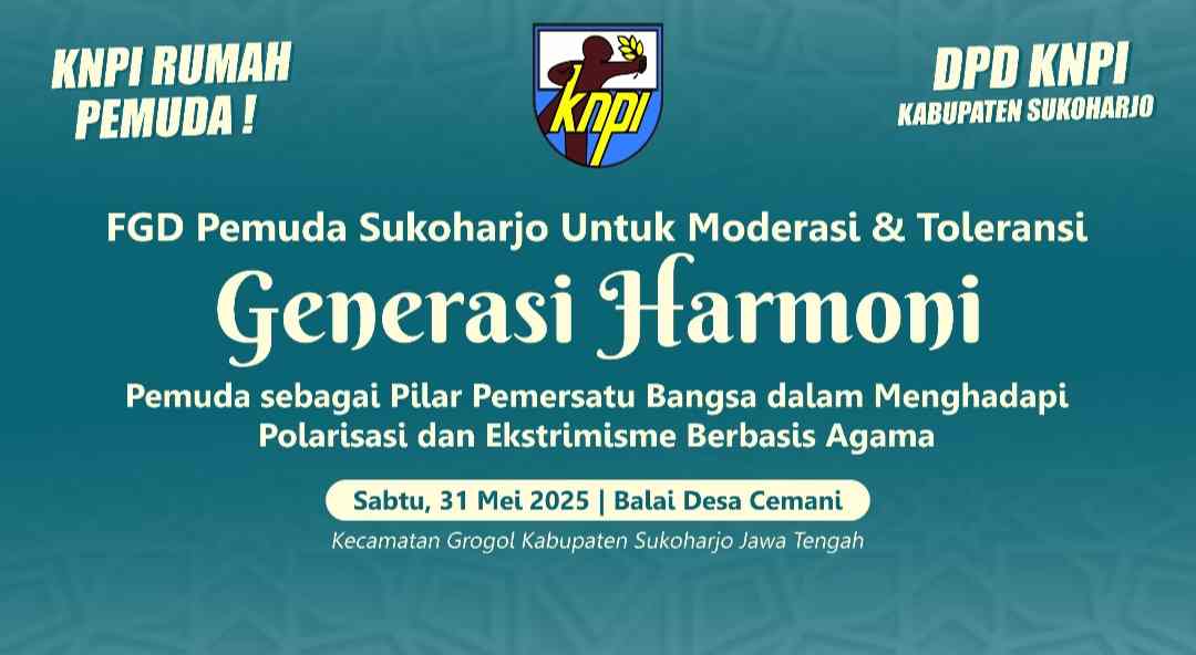 Merawat Kebhinnekaan, Merajut Persaudaraan, DPD KNPI Sukoharjo Akan Gelar FGD Lintas Iman Bertajuk “Generasi Harmoni”