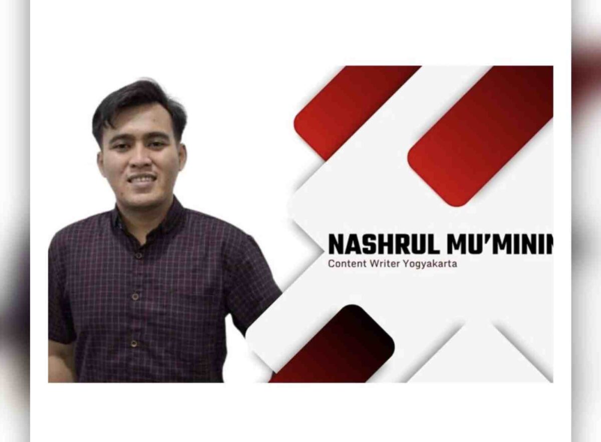 Oleh: Nashrul Mu’minin, Content Writer Yogyakarta
